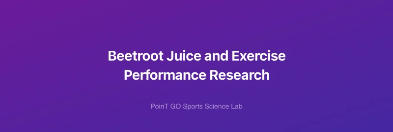 Beetroot Juice and Exercise Performance Research