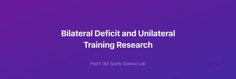 Bilateral Deficit and Unilateral Training Research
