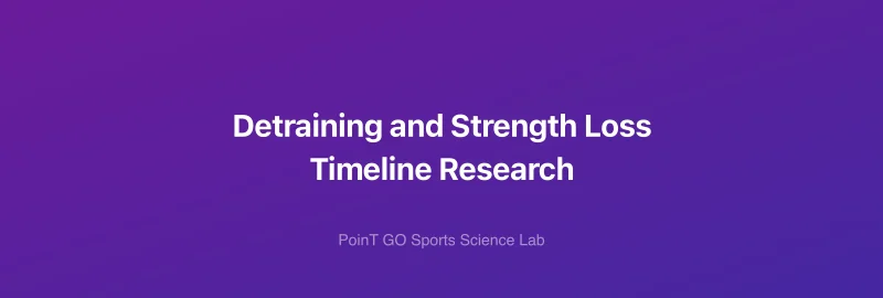 Detraining and Strength Loss Timeline Research