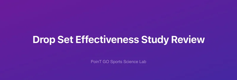 Drop Set Effectiveness Study Review