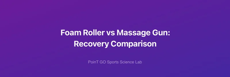 Foam Roller vs Massage Gun: Recovery Comparison