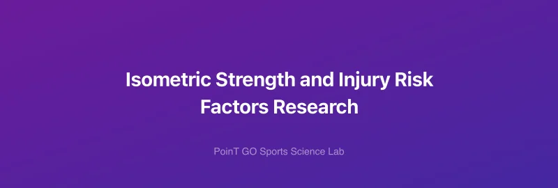 Isometric Strength and Injury Risk Factors Research