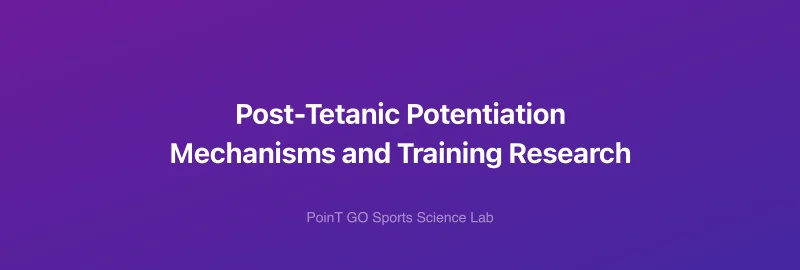 Post-Tetanic Potentiation Mechanisms and Training Research