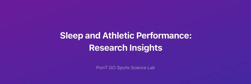 Sleep and Athletic Performance: Research Insights