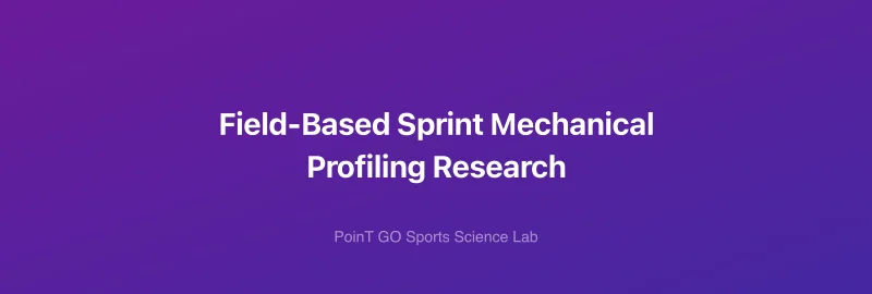 Field-Based Sprint Mechanical Profiling Research