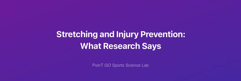 Stretching and Injury Prevention: What Research Says
