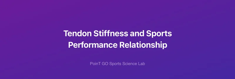 Tendon Stiffness and Sports Performance Relationship