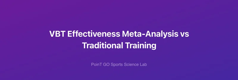 VBT Effectiveness Meta-Analysis vs Traditional Training