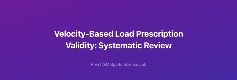 Velocity-Based Load Prescription Validity: Systematic Review