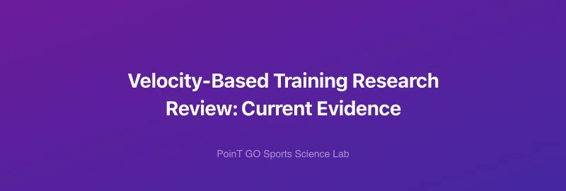 Velocity-Based Training Research Review: Current Evidence