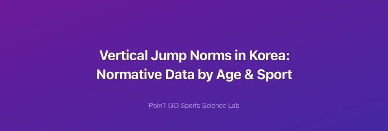 Vertical Jump Norms in Korea: Normative Data by Age & Sport