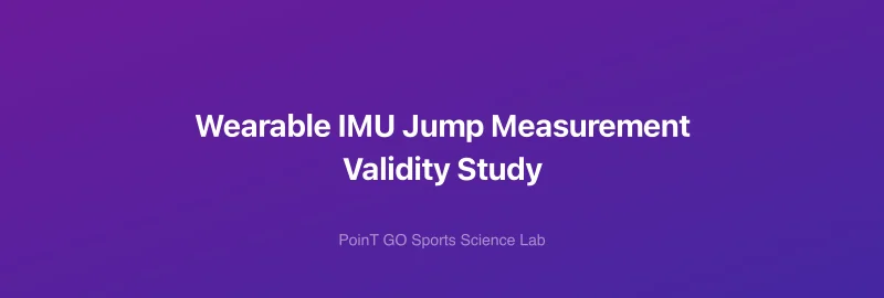 Wearable IMU Jump Measurement Validity Study