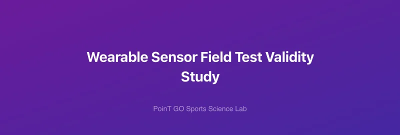 Wearable Sensor Field Test Validity Study