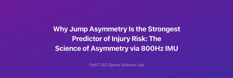 Why Jump Asymmetry Is the Strongest Predictor of Injury Risk: The Science of Asymmetry via 800Hz IMU