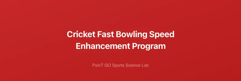 Cricket Fast Bowling Speed Enhancement Program