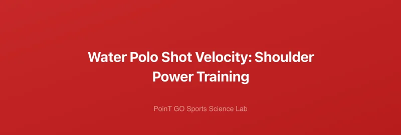 Water Polo Shot Velocity: Shoulder Power Training