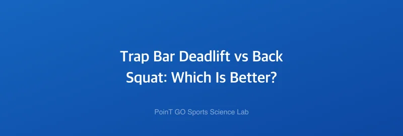 Trap Bar Deadlift vs Back Squat: Which Is Better?