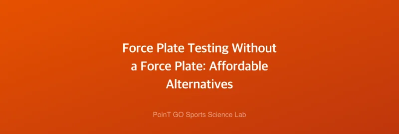 Force Plate Testing Without a Force Plate: Affordable Alternatives