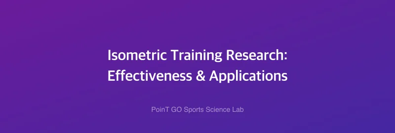 Isometric Training Research: Effectiveness & Applications