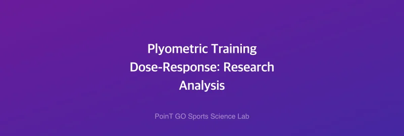 Plyometric Training Dose-Response: Research Analysis