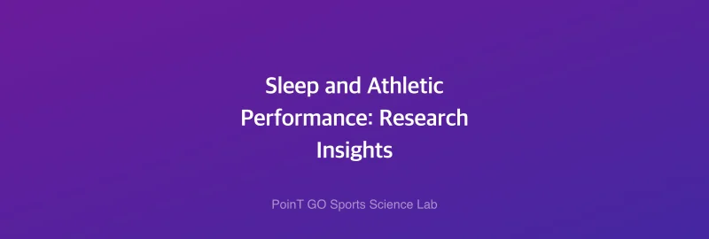 Sleep and Athletic Performance: Research Insights