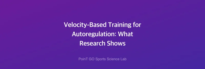 Velocity-Based Training for Autoregulation: What Research Shows