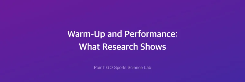 Warm-Up and Performance: What Research Shows