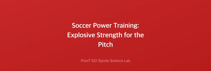 Soccer Power Training: Explosive Strength for the Pitch