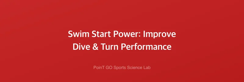 Swim Start Power: Improve Dive & Turn Performance